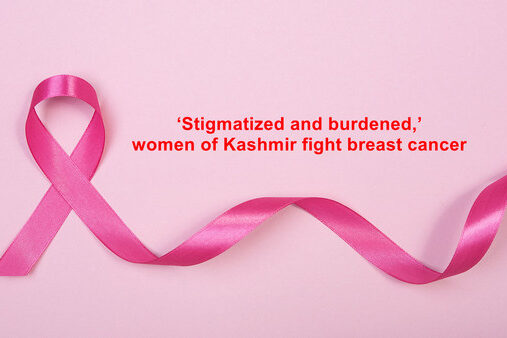 Women of Kashmir fight breast cancer 031122