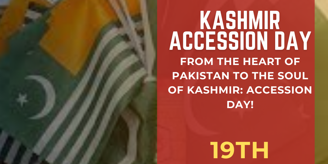 Kashmir Accession Day to Pakistan 19 July Kashmir Accession to Pakistan 1947